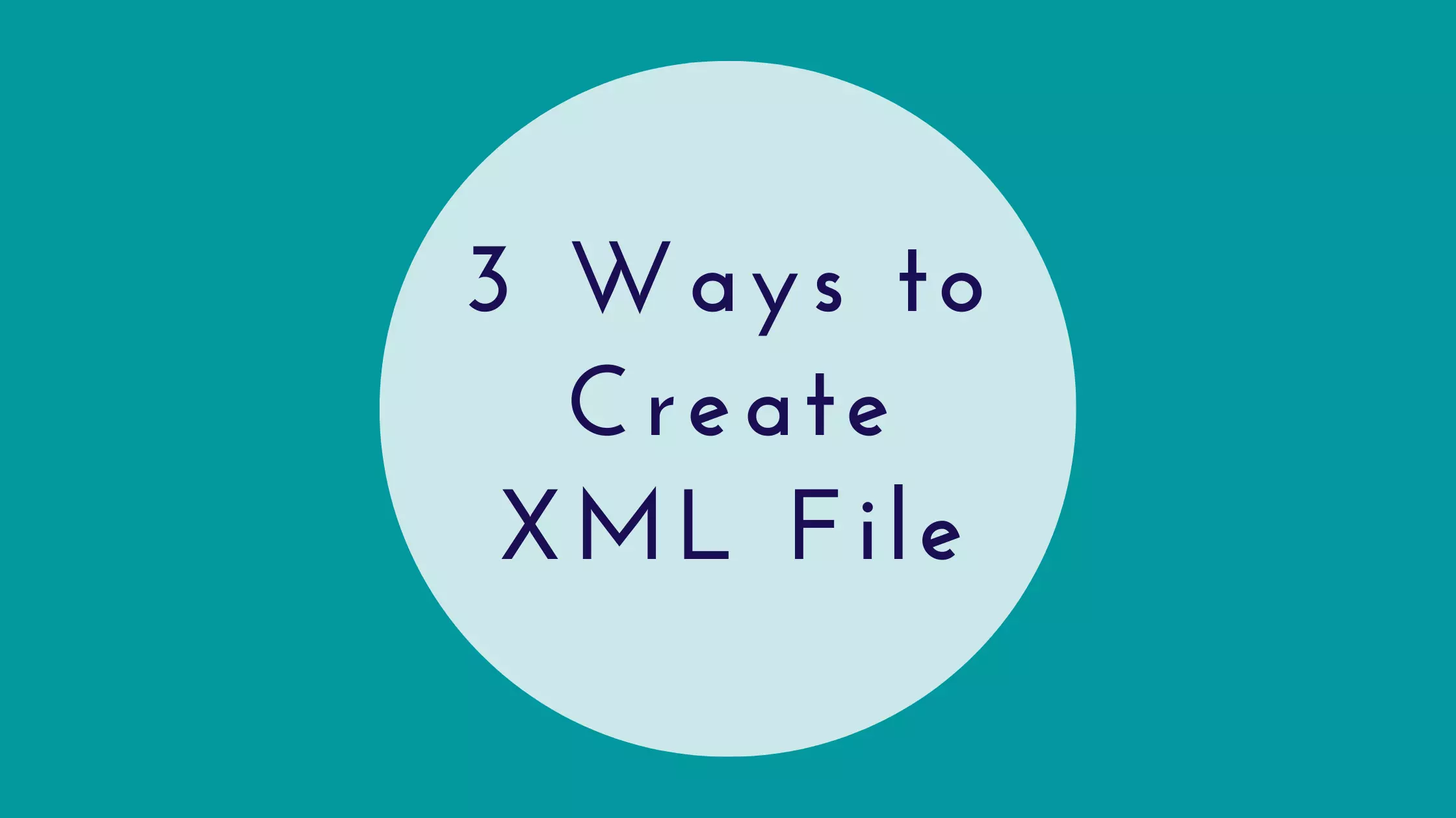 How To Create Xml File In A Few Simple Steps For Beginners 0166